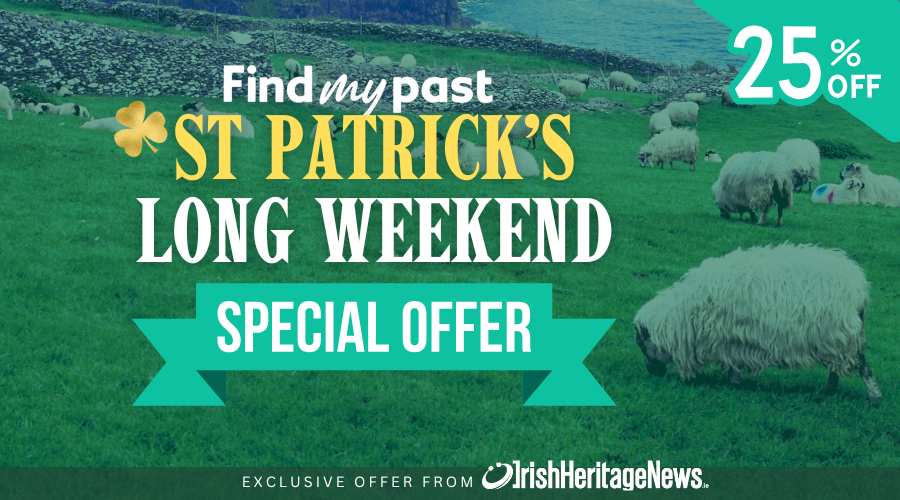 25 percent off FindMyPast for St Patrick's Day.