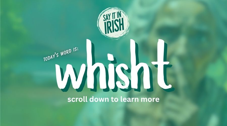 Say whisht like we say it in Ireland.